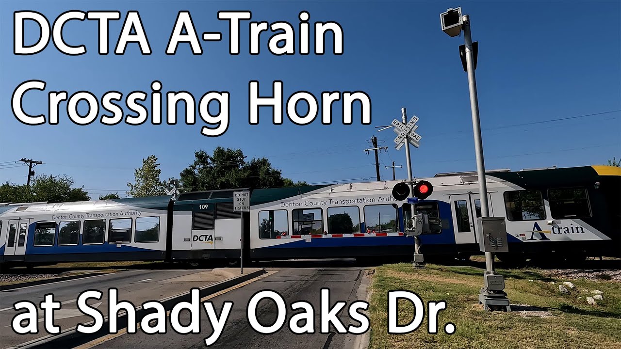 DCTA A-Train Horn at Shady Oaks Drive