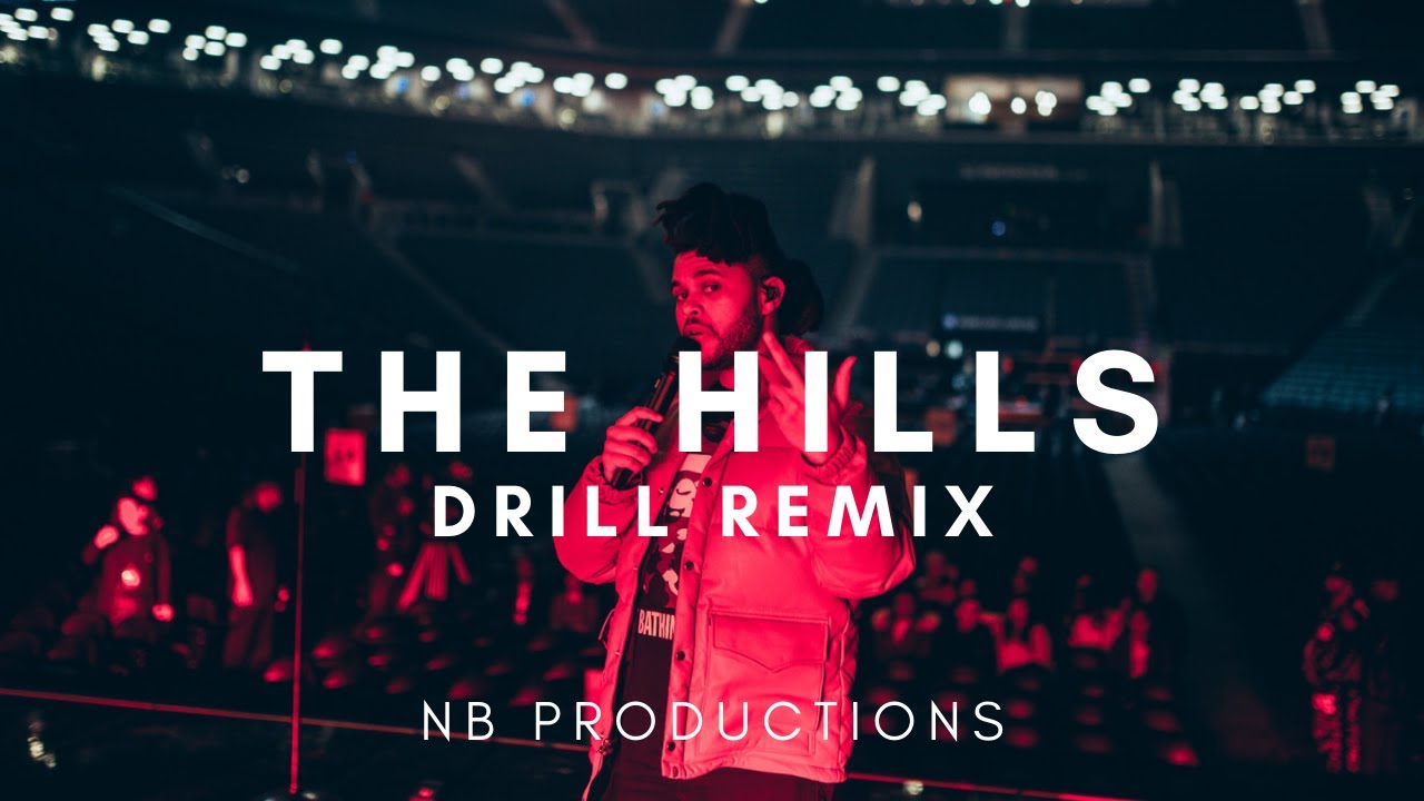 The Weeknd - The Hills DRILL REMIX