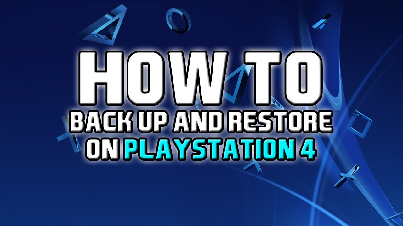 How To: Back up and Restore on PlayStation 4