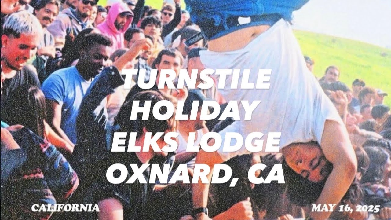 TURNSTILE | HOLIDAY • LIVE • ELKS LODGE (805) OXNARD, CA • 051625