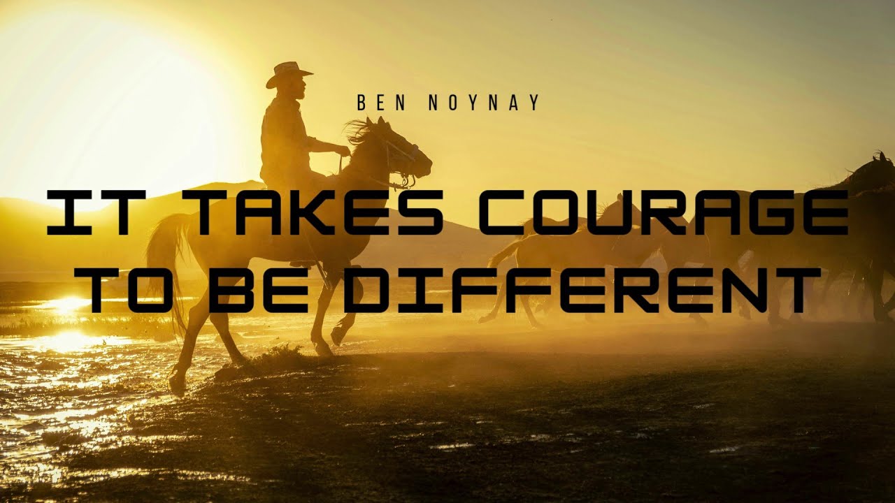 IT TAKES COURAGE TO BE DIFFERENT - by Ben Noynay (Official Lyric Video)