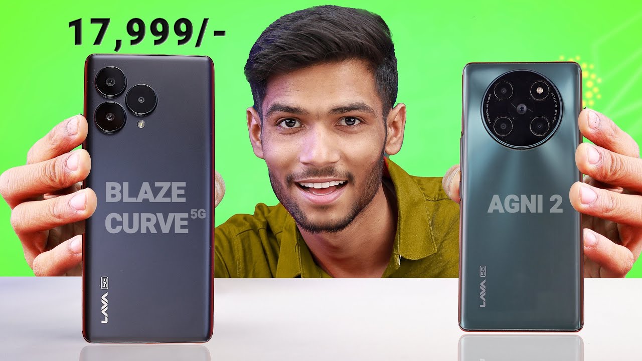 Lava Blaze Curve 5G vs Lava Agni 2 Practical Comparison Reality