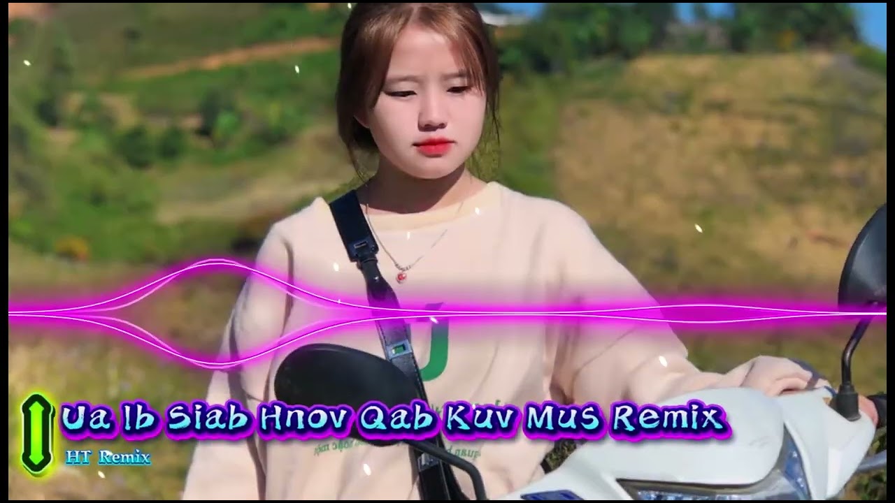 Ua Ib Siab Hnov Qab Kuv Mus - Remix - EDM