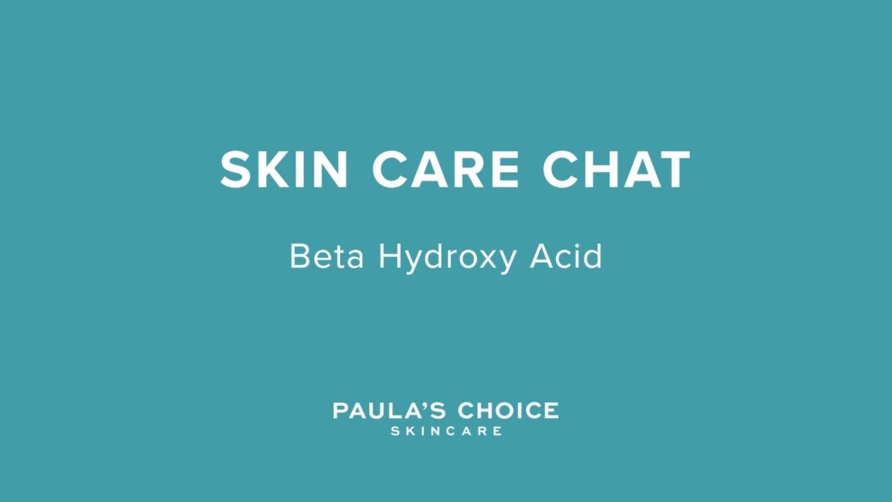 Skin Care Chat With Bryan: Beta Hydroxy Acid