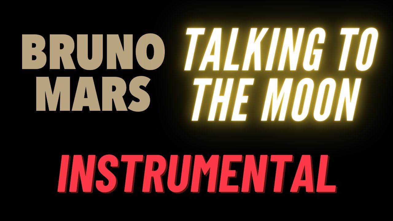 Talking to the Moon (Bruno Mars) - INSTRUMENTAL BACKING TRACK
