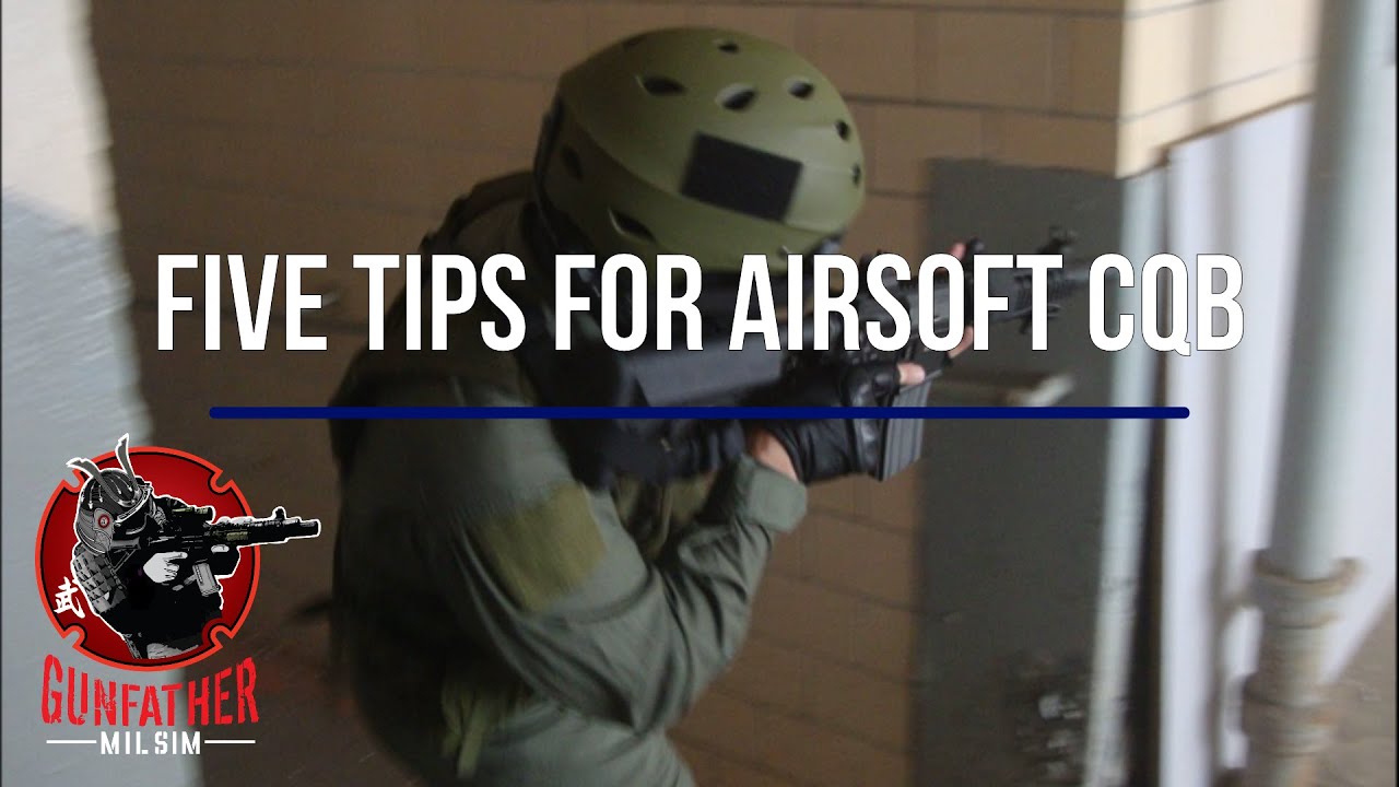 Five Tips for Airsoft CQB