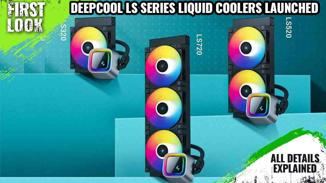 DeepCool LS Series LS720, LS520, And LS520 AIO Liquid Coolers Launched - Price From $89.99