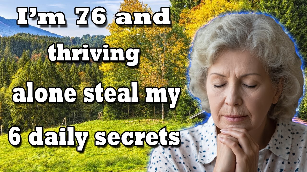 6 Daily Habits to Thrive Alone in Old Age[senior advice]