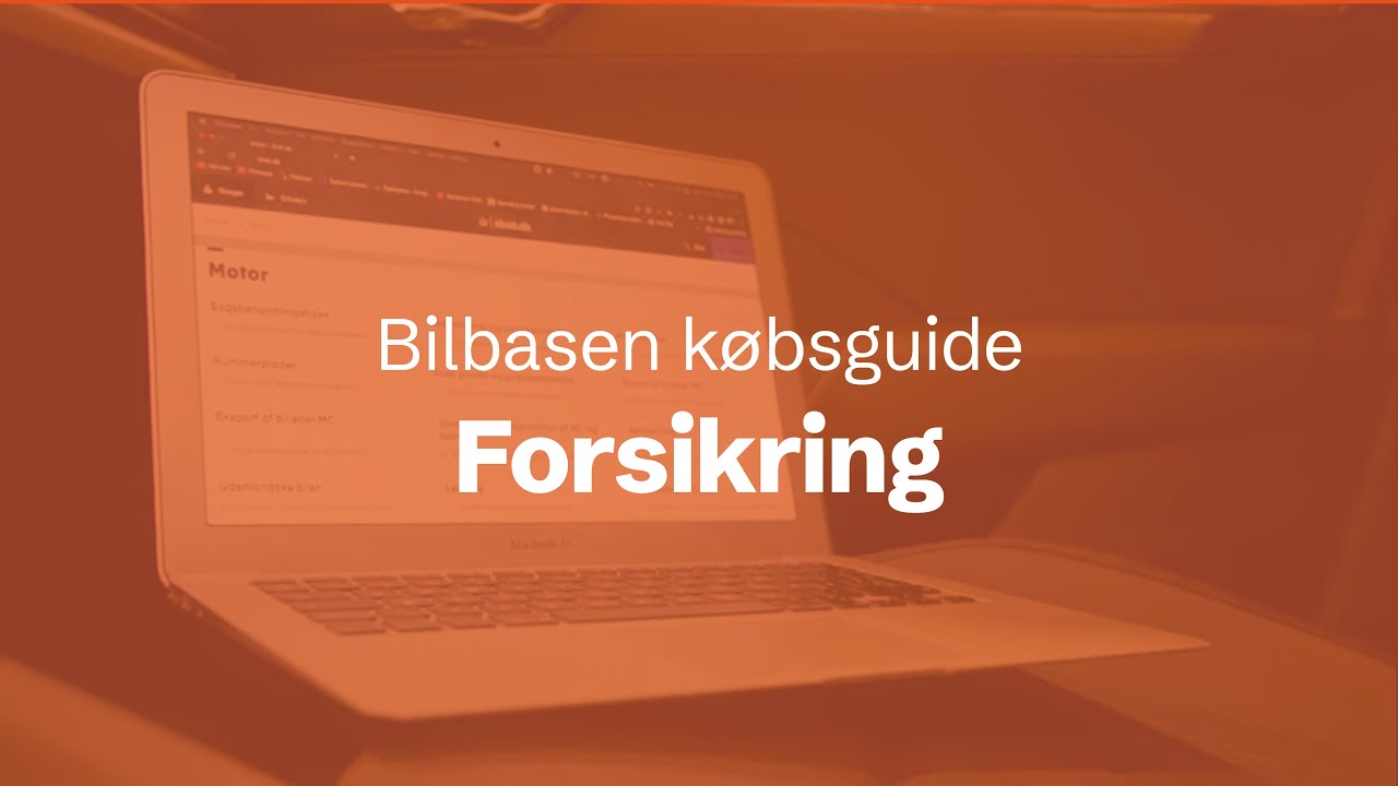 Bilbasen k&oslash;bsguide: Forsikring