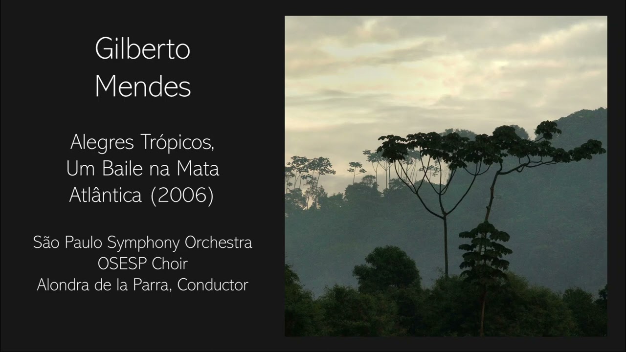 Gilberto Mendes - Alegres Tr&oacute;picos, Um Baile na Mata Atl&acirc;ntica (2006)