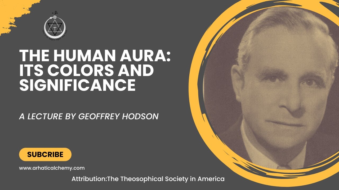 The Human Aura: Its Colors and Significance by Geoffrey Hodson