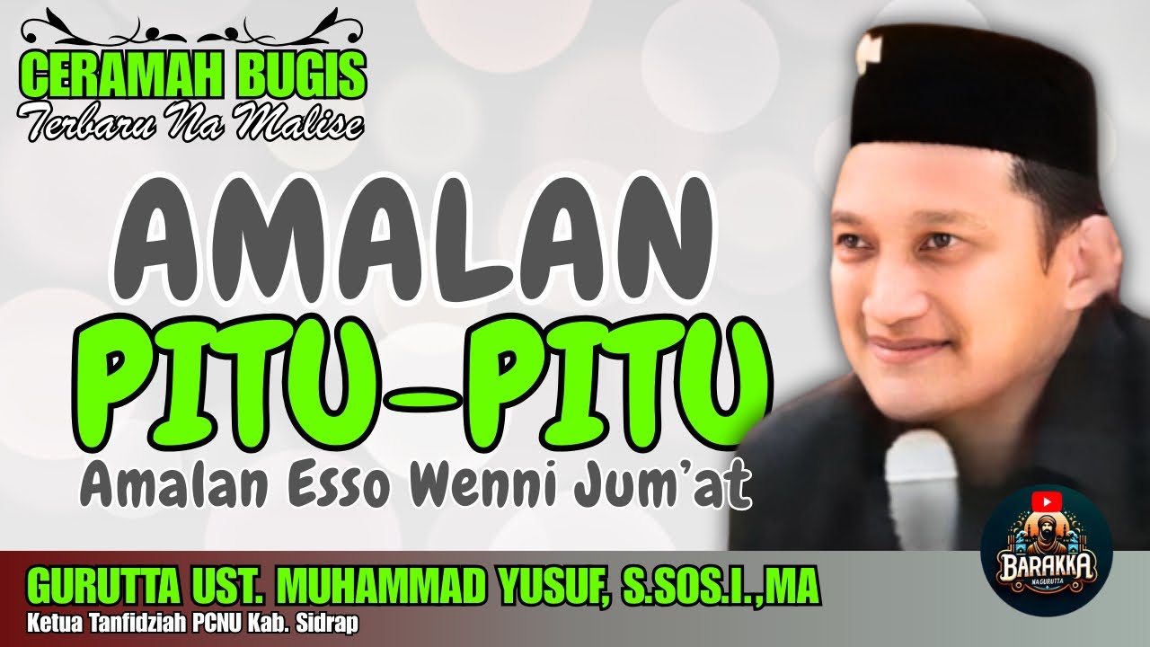 CERAMAH BUGIS TERBARU | AMALAN PITU-PITU | GURUTTA UST. MUHAMMAD YUSUF, S.SOS.I.,MA