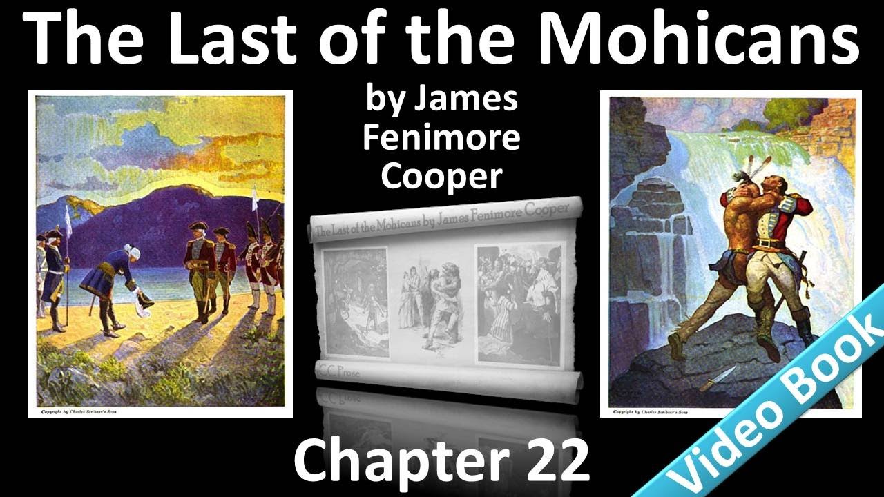 Chapter 22 - The Last of the Mohicans by James Fenimore Cooper