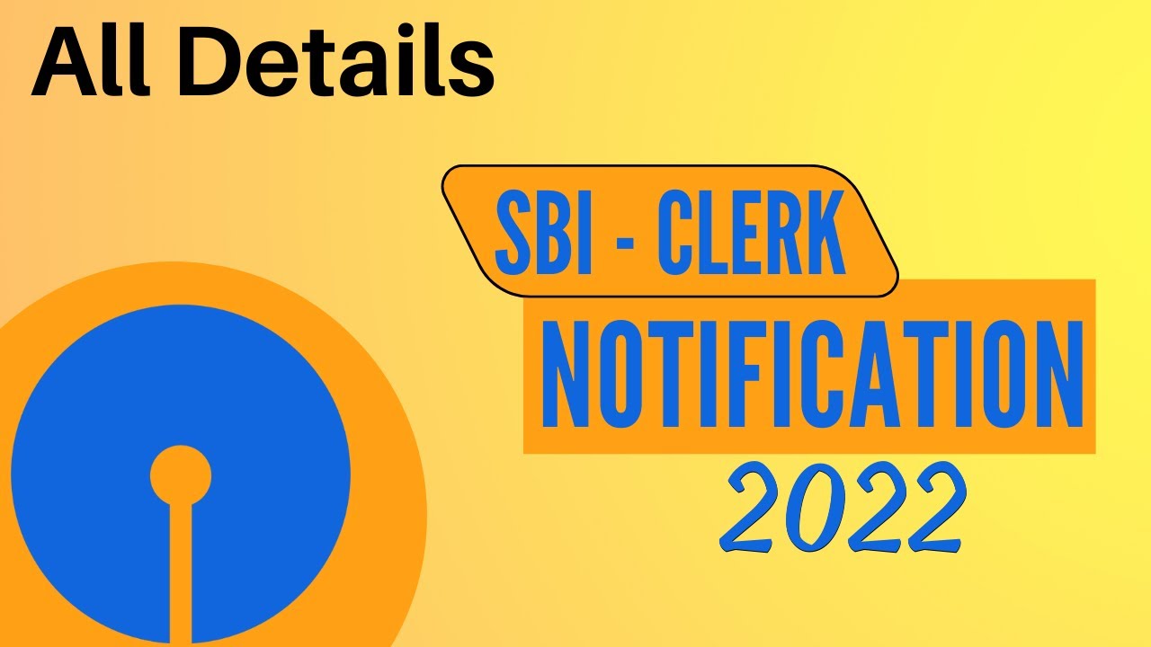 SBI Clerk 2022 Notification : Latest Updates
