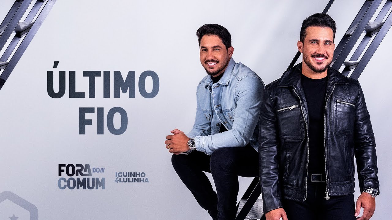 Último Fio - Iguinho e Lulinha