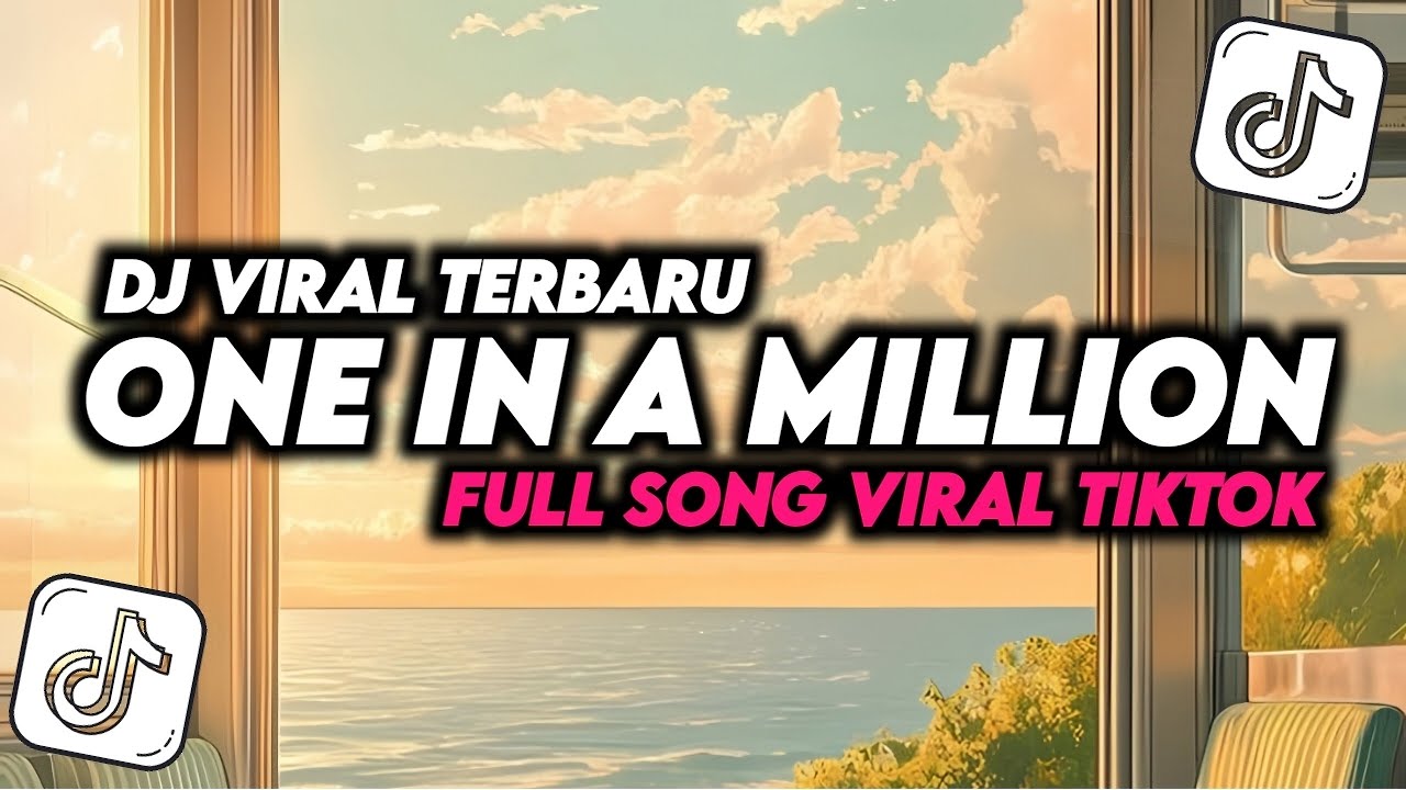 DJ TERBARU ONE IN A MILLION YANG KALIAN CARI!!