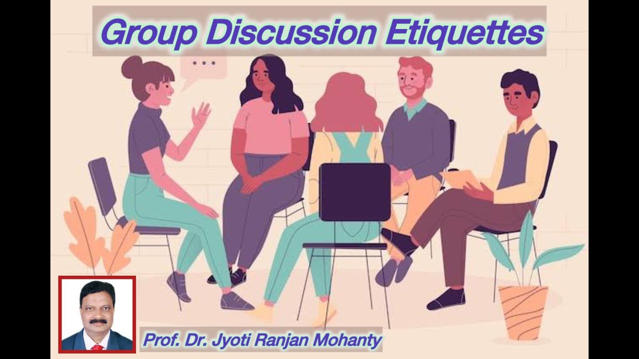 Group Discussion Etiquettes - A Must For a Job Aspirant||EduTalk||Management Studies ||Prof. Mohanty