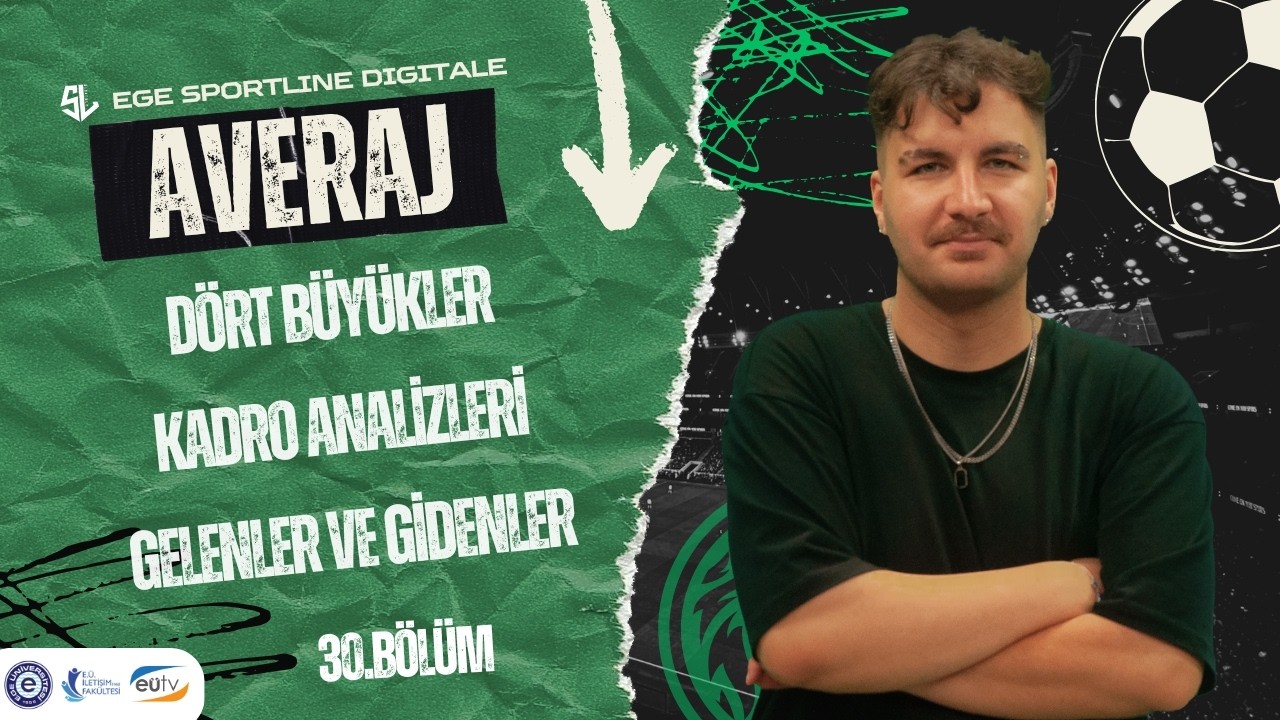 Dört Büyükler, Kadro Analizleri, Gelenler ve Gidenler | Averaj 30. Bölüm