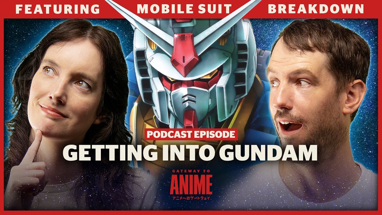 Getting Into Gundam | Featuring 'Mobile Suit Breakdown' @GundamPodcast