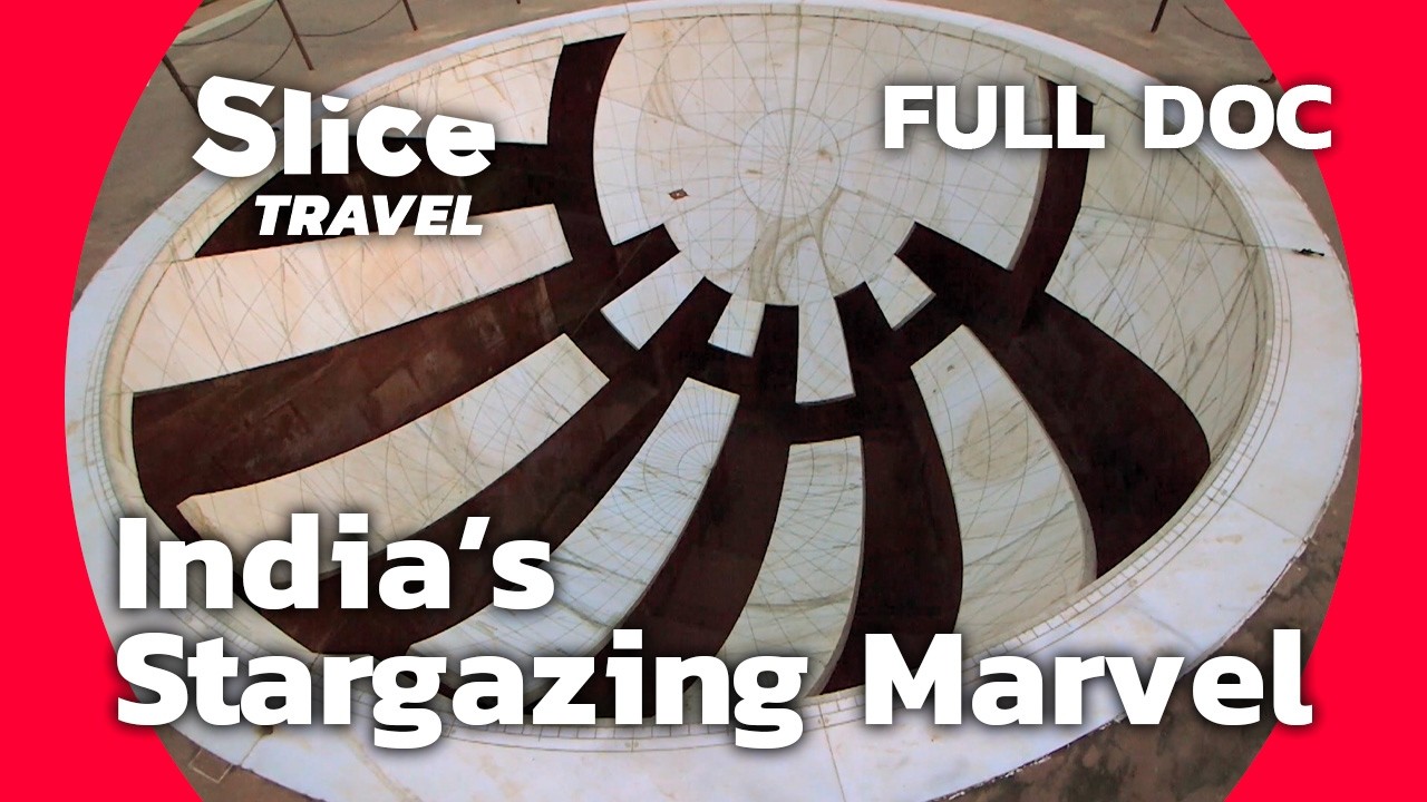 Jantar Mantar: The Maharaja's Monumental Observatory | SLICE TRAVEL | FULL DOC