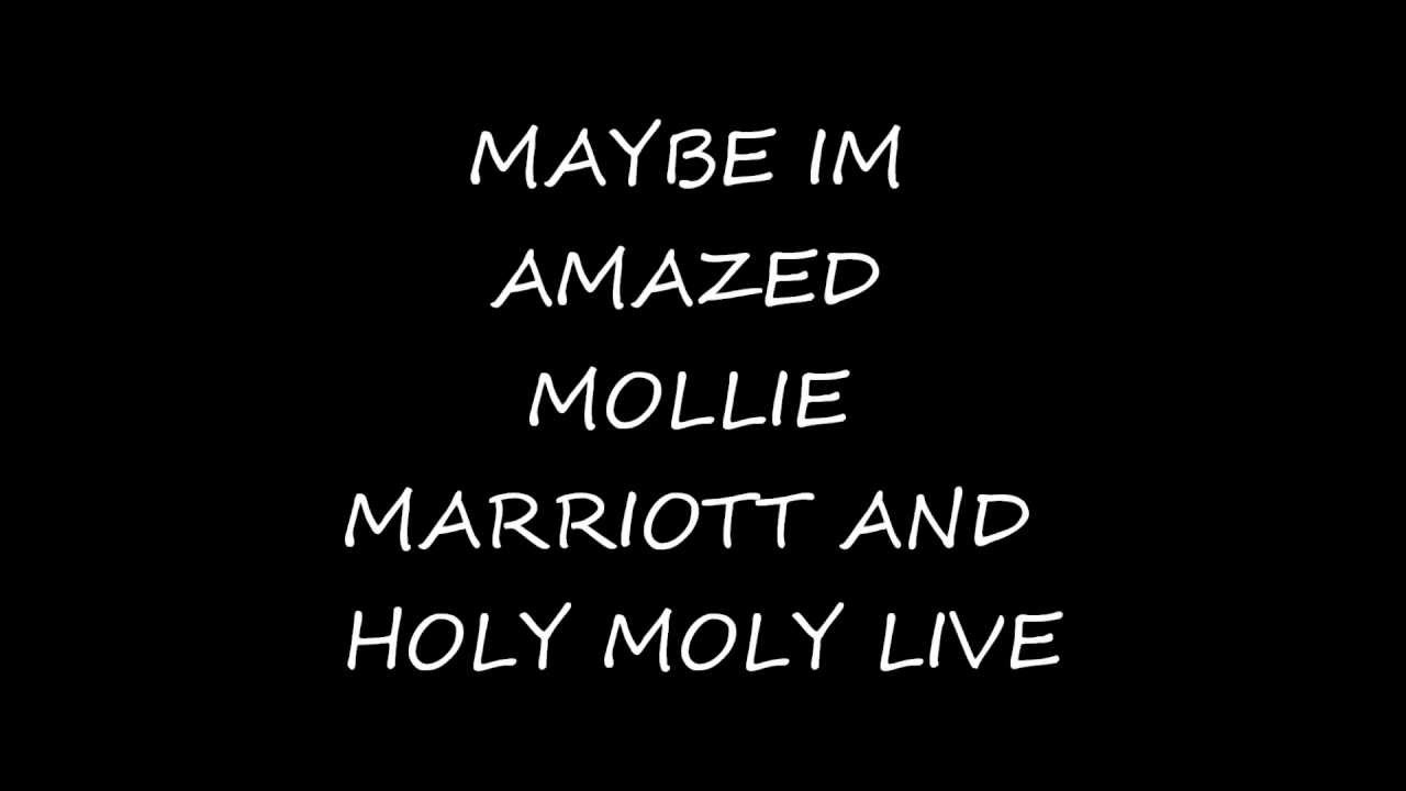 Maybe I'm Amazed - Mollie Marriott and Holy Moly Live