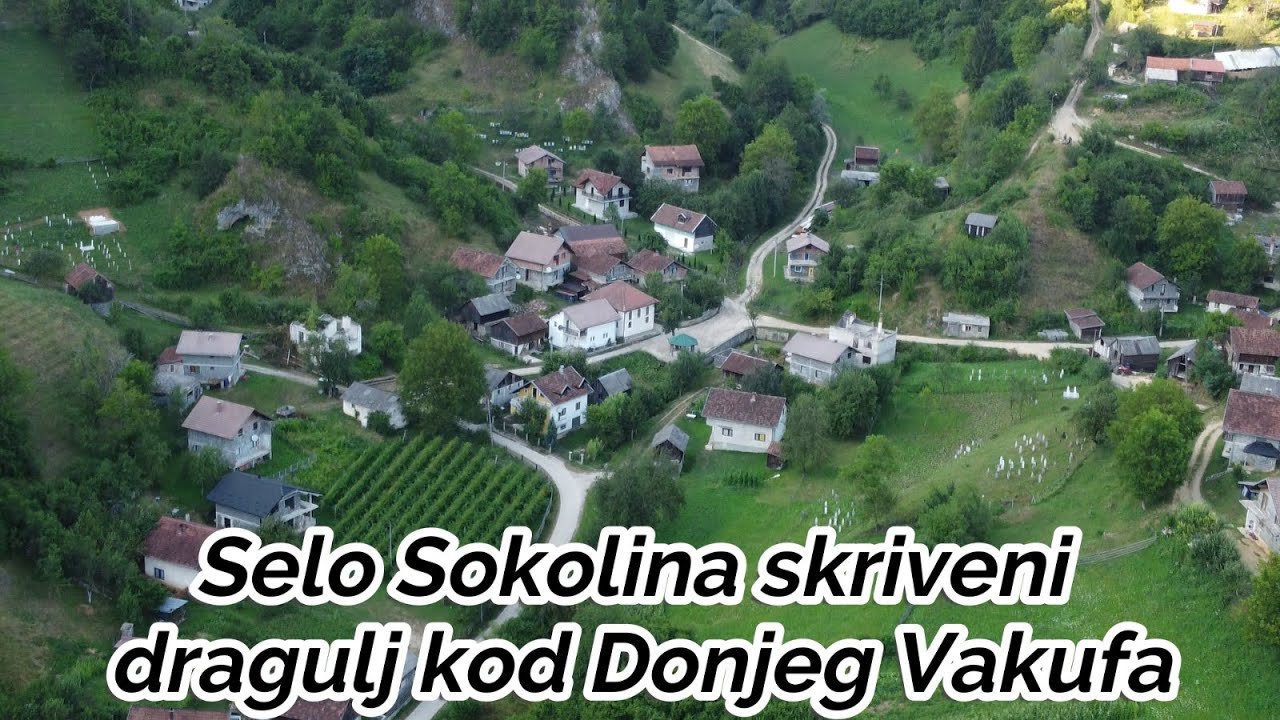 Selo Sokolina skriveni dragulj kod Donjeg Vakufa