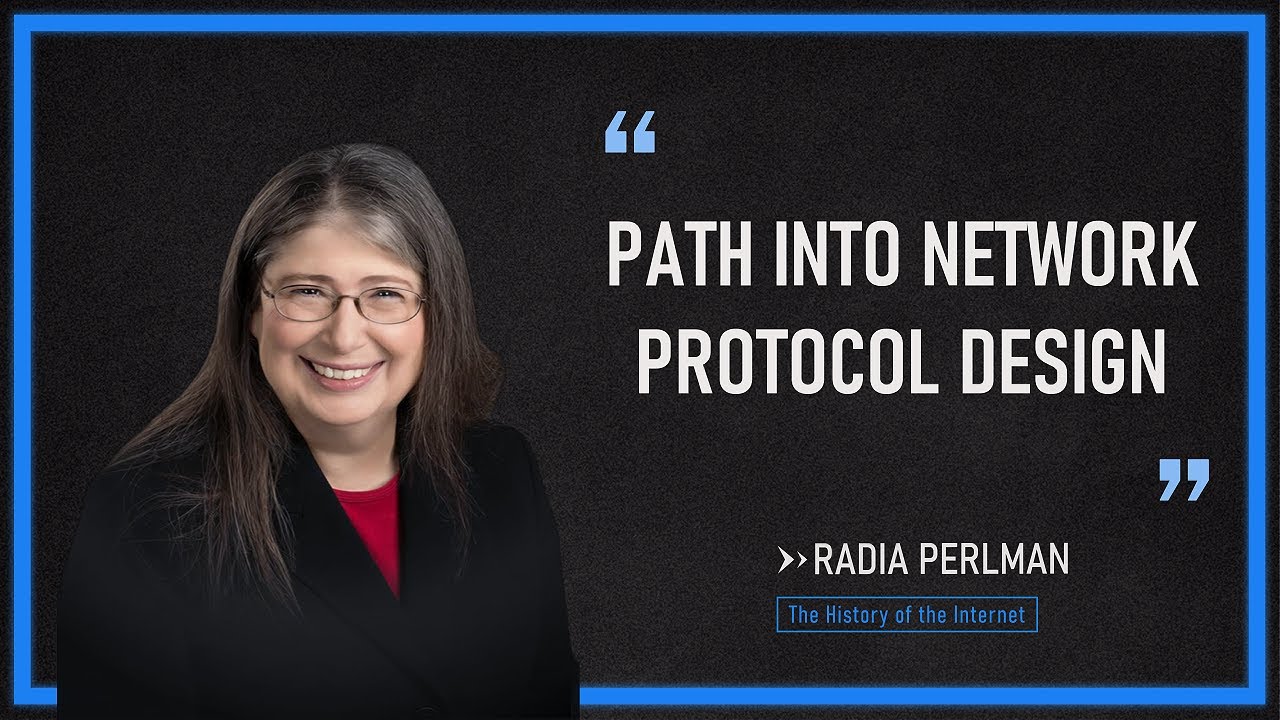 Radia Perlman-Path into Network Protocol Design