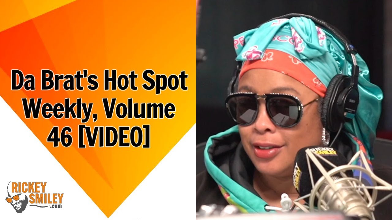 Da Brat's Hot Spot Weekly, Volume 46