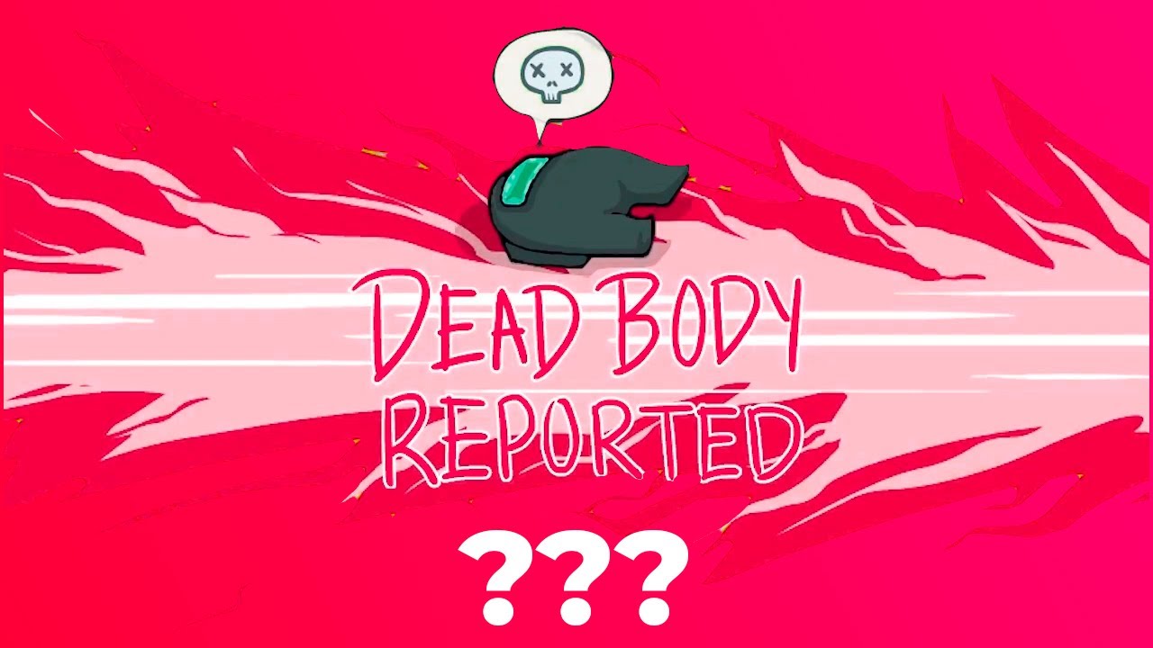 23 Among Us Dead Body Reported Sound Variations in 60 seconds
