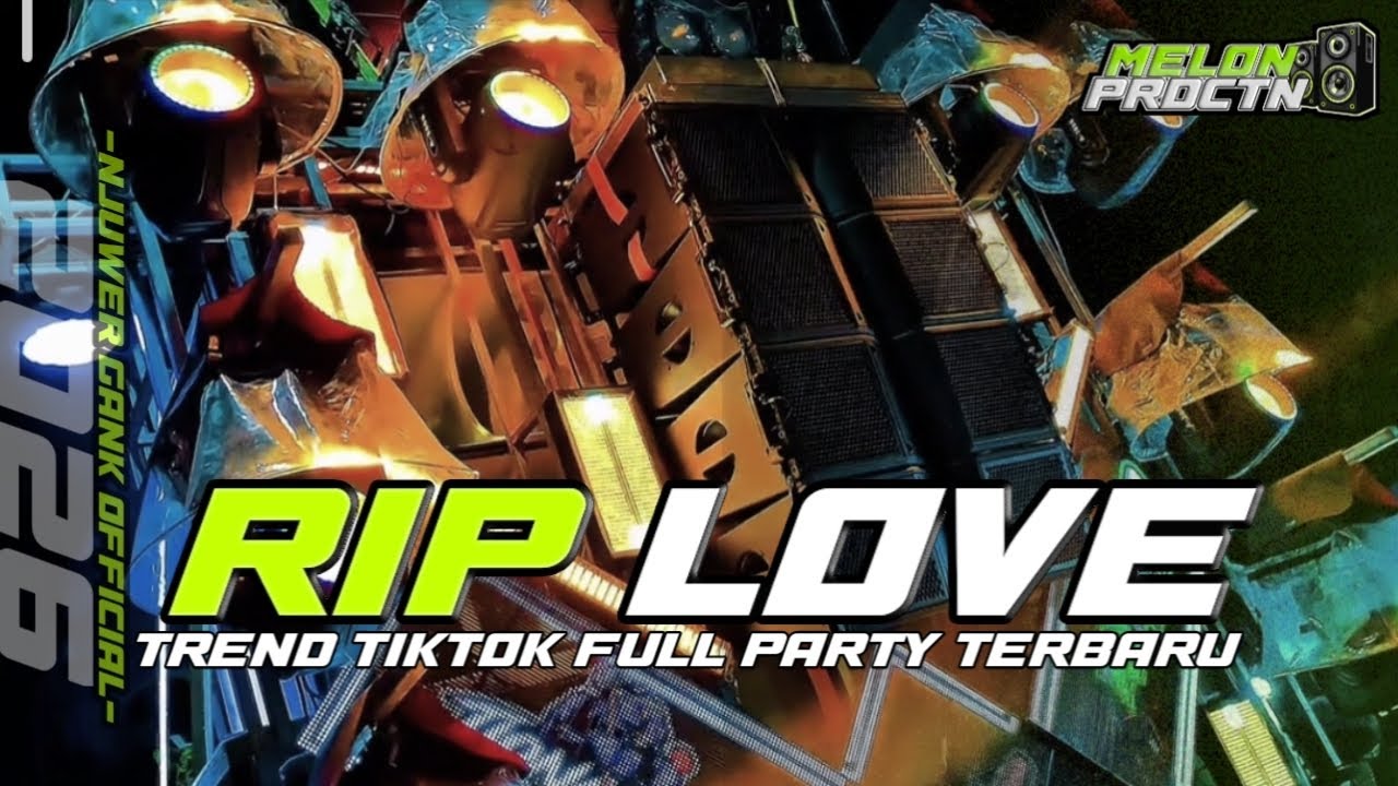 DJ PARTY RIP LOVE JINGGLE TERBARU PEMUDA NJUWER