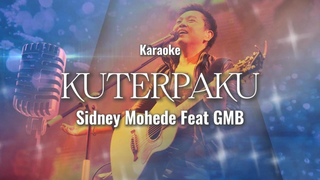 Kuterpaku - Sidney Mohede Feat GMB (Karaoke)