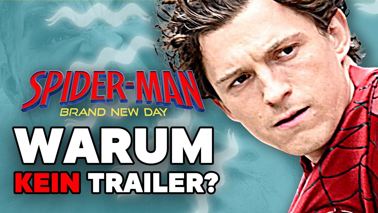 Spider-Man & Avengers Doomsday - Wo bleiben die Trailer?