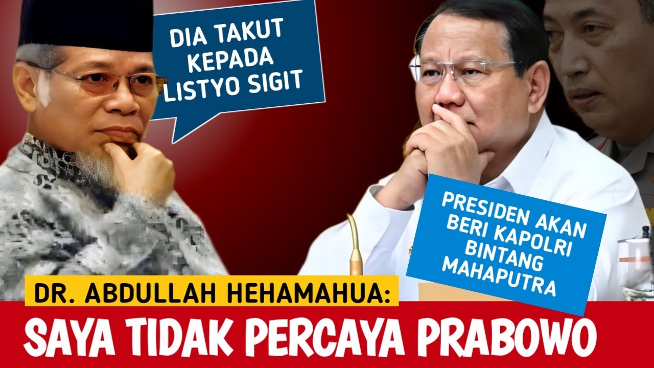 GEGARA BINTANG MAHAPUTRA UNTUK KAPOLRI, ABDULLAH HEHAMAHUA: SAYA TAK PERCAYA PRABOWO!