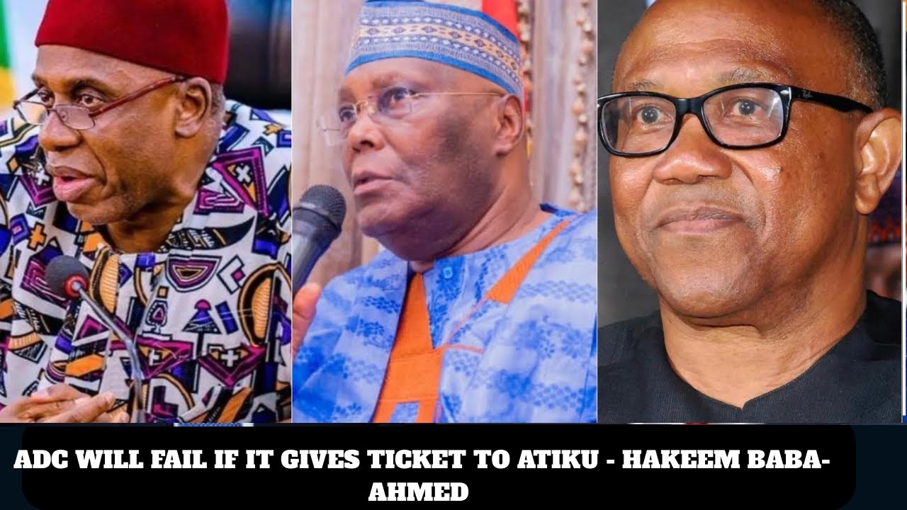 ADC WILL FAIL IF IT GIVES TICKET TO ATIKU - HAKEEM BABA-AHMED