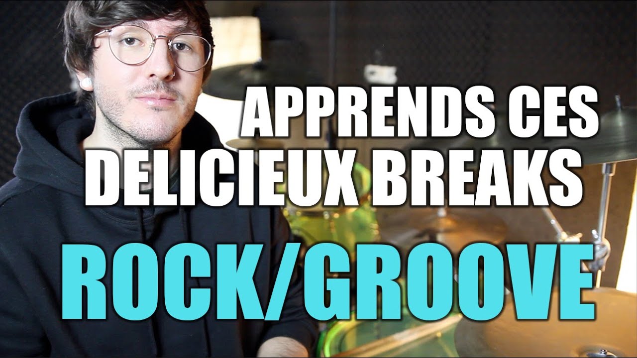 4 BREAKS à ABSOLUMENT CONNAITRE à la batterie !!