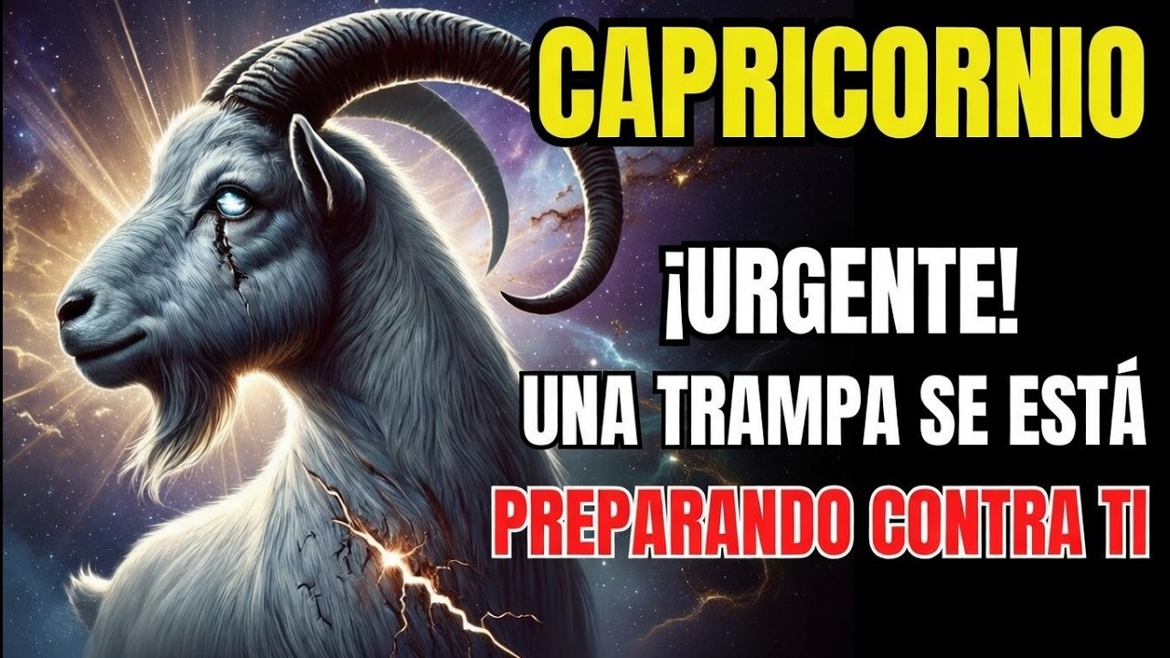 ♑🔥 CAPRICORNIO – ¡¡¡URGENTE!!! TE ESTÁN TENDIENDO UNA TRAMPA