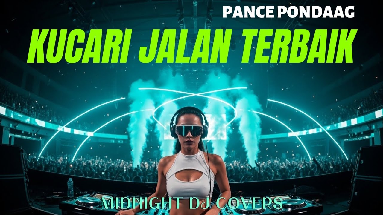 KUCARI JALAN TERBAIK – Pance Pondaag | DJ Remix Full Bass Paling Menyentuh Hati 2026