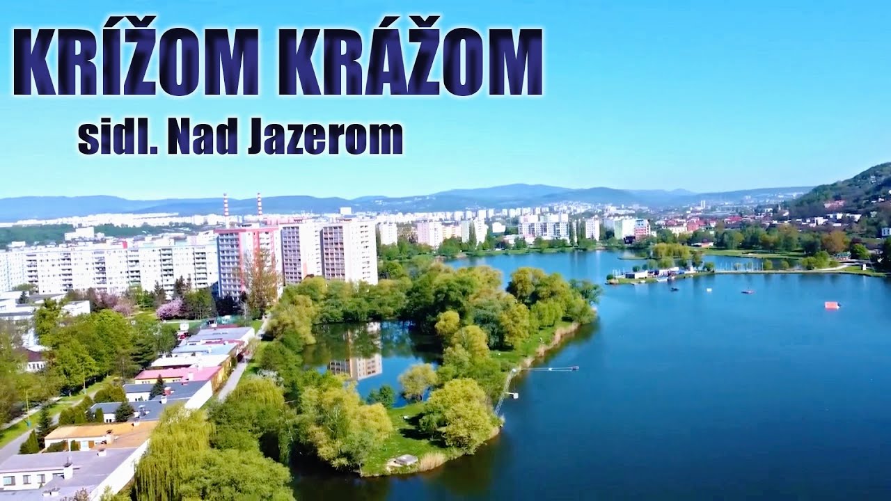 Krížom krážom mestská časť Nad jazerom Košice IV #01