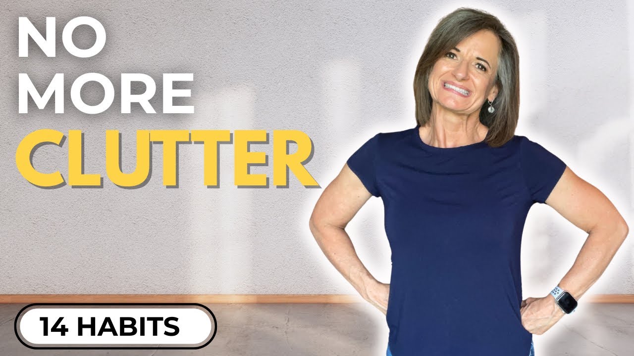 (FULL VERSION) 14 Easy HABITS to MAINTAIN a Decluttered Home!