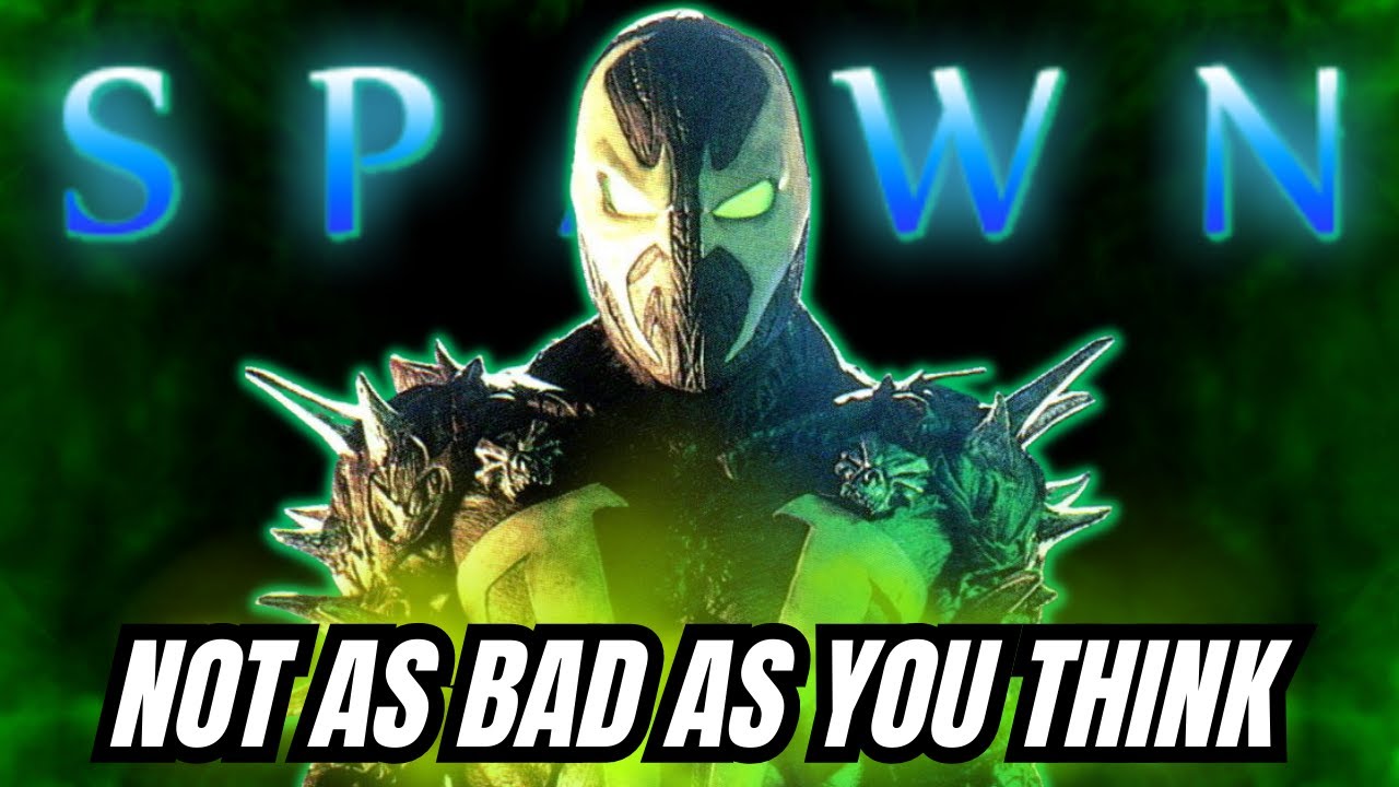 SPAWN (1997)- Not As Bad As You Think