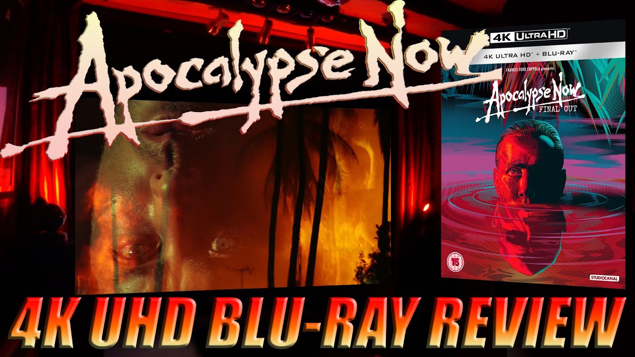 APOCALYPSE NOW 4K UHD Blu-Ray Review - 3 disc & 6 disc sets