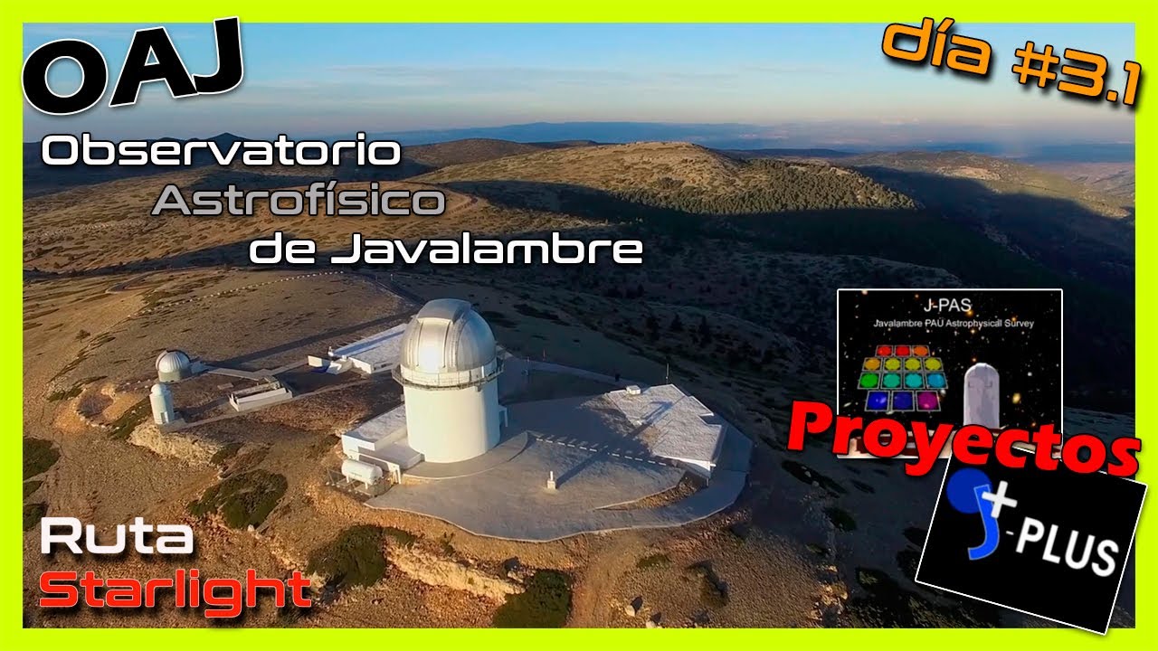 👉Observatorio Astrof&iacute;sico de Javalambre | Ruta Starlight |
