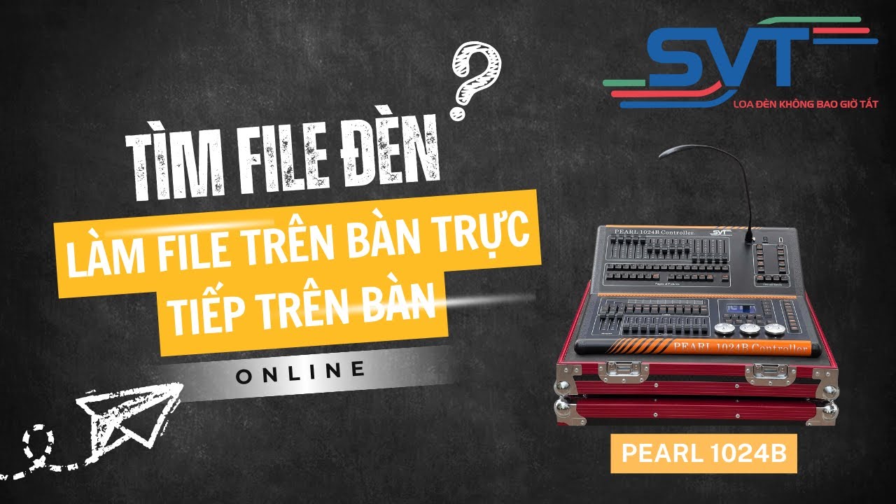 Chia sẻ cách tìm file đèn và làm file trực tiếp trên bàn khi chưa biết lệnh đèn