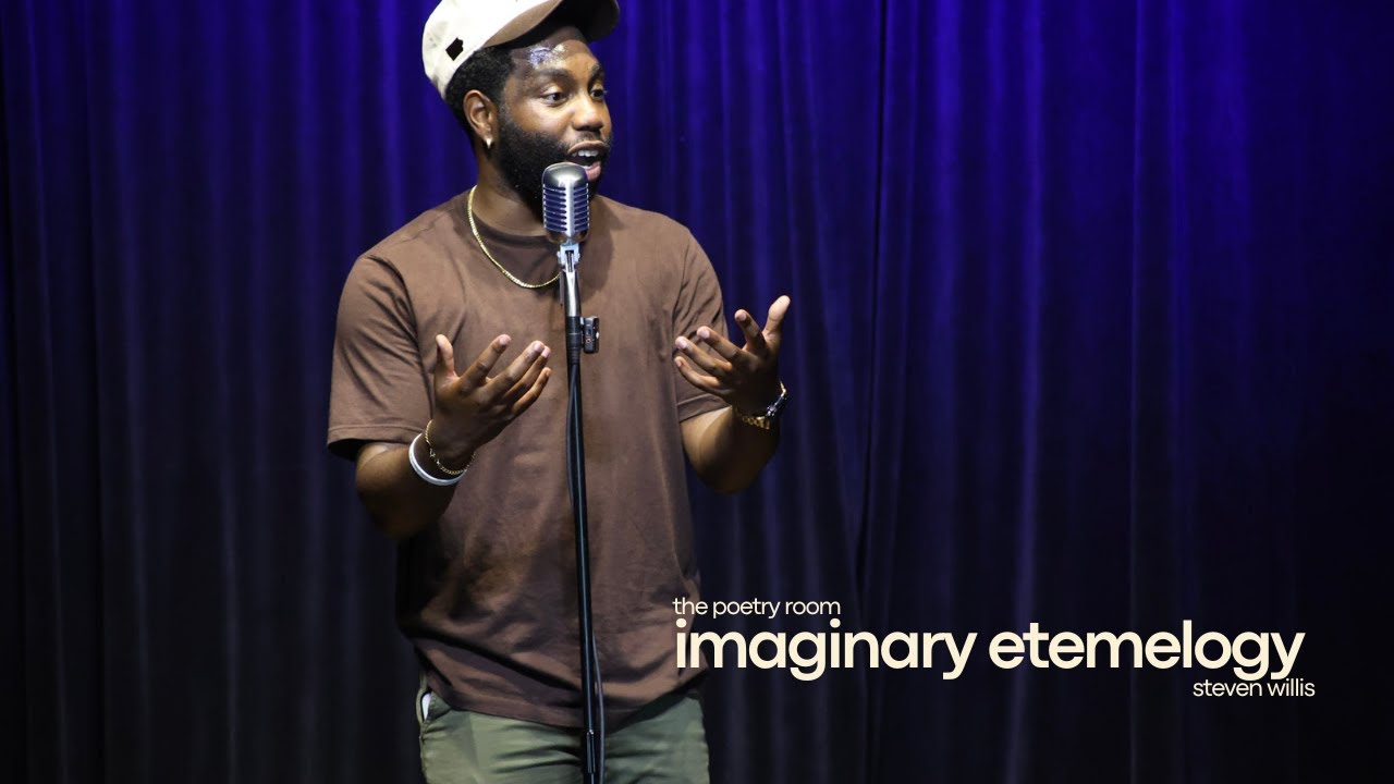 Steven Willis - Imaginary Etemology | Spoken Word Poetry