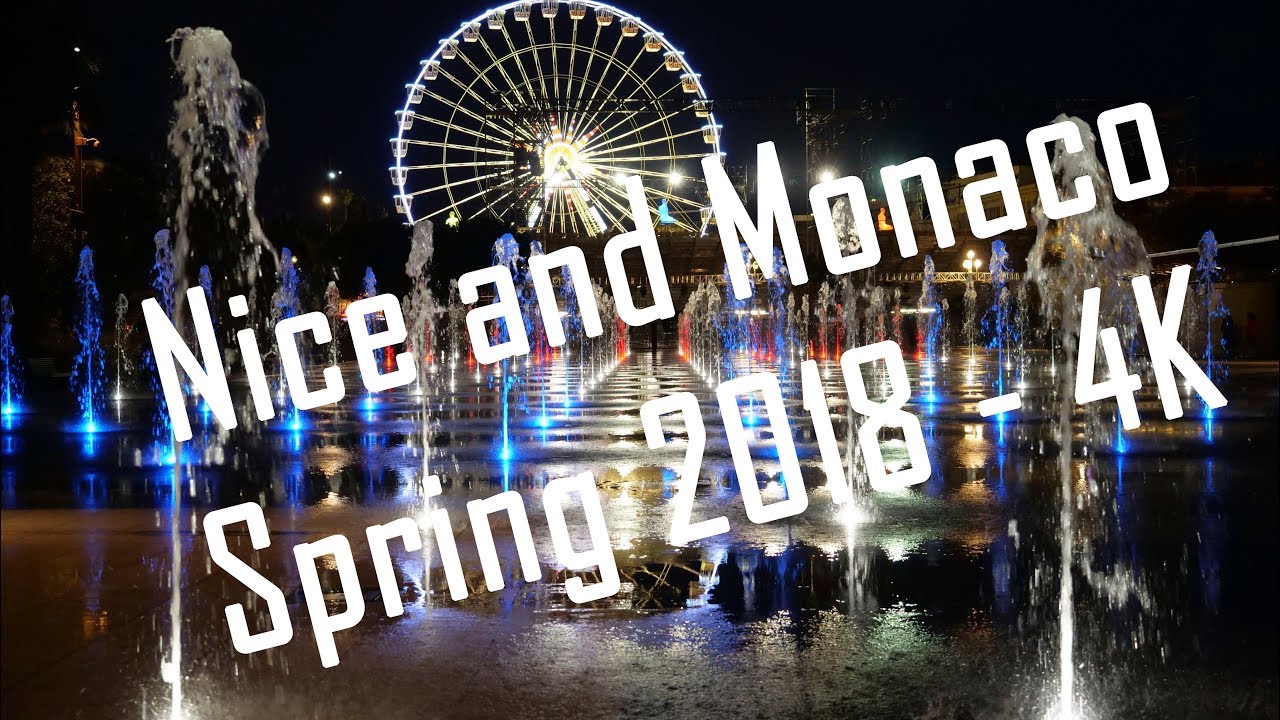 Nice and Monaco, France - Spring 2018 in 4K