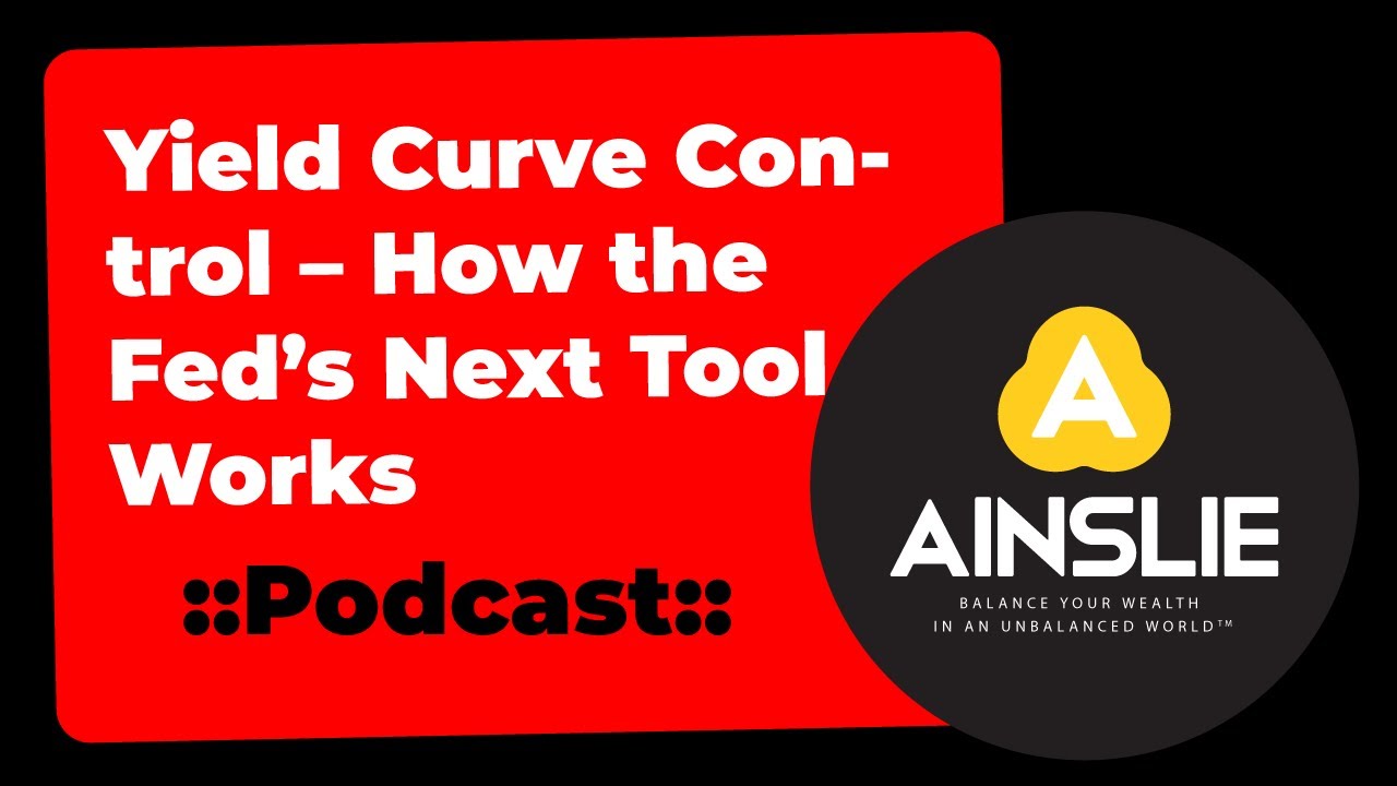 Yield Curve Control &ndash; How the Fed&rsquo;s Next Tool Works