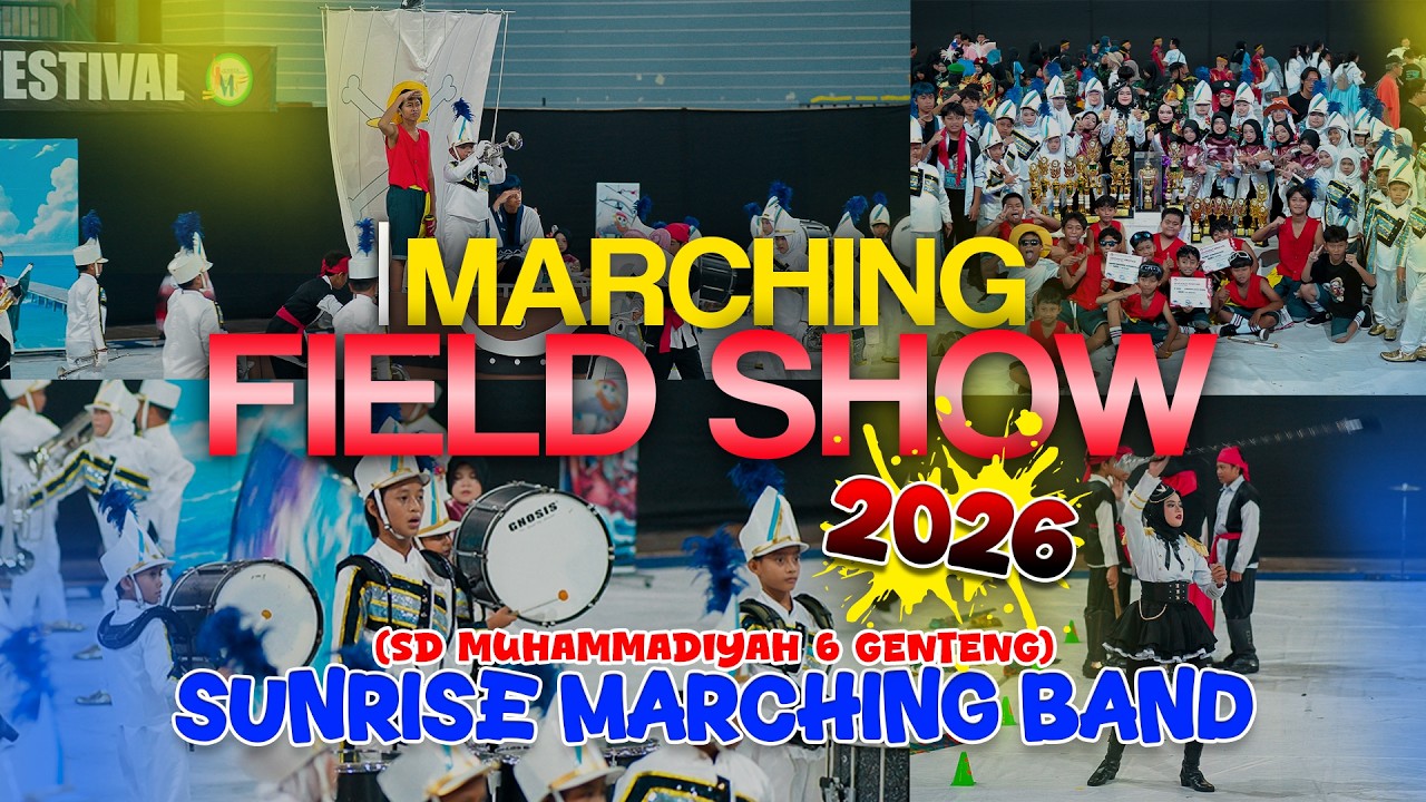 Marching Field Show (Juara 1 & 2) - JMF 2026  ||  MB Sunrise ~ SD Muhammadiyah 6 Genteng