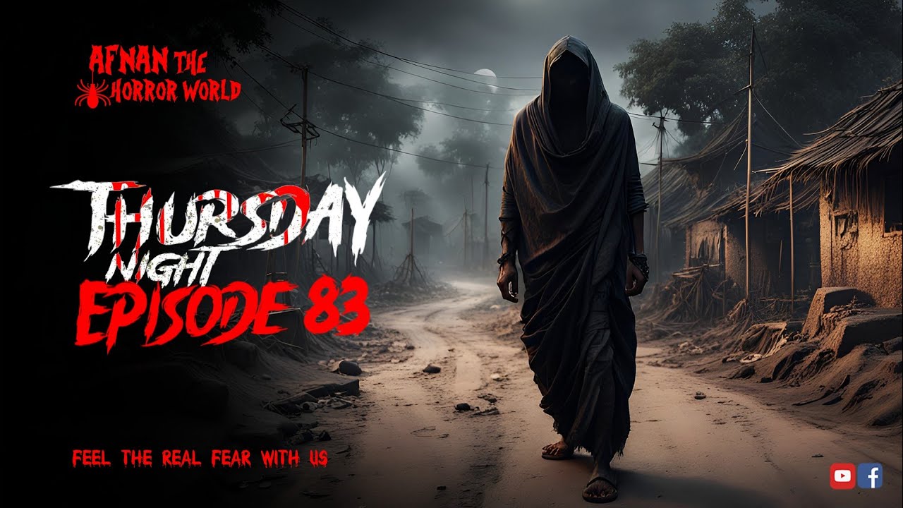 Thursday Night With Afnan Episode-83!!@AfnanTheHorrorWorldBD  #afnanvai