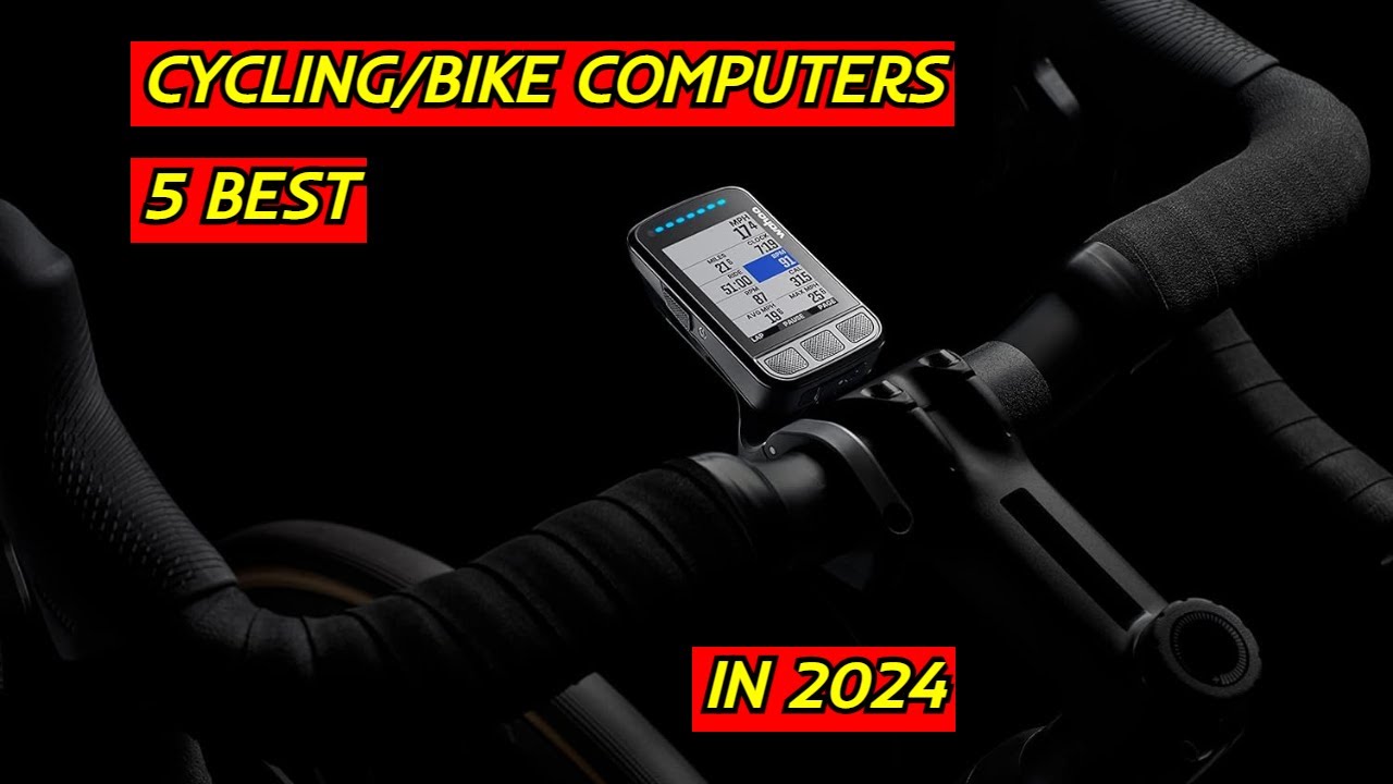 Discover the 5 Best Cycling/Bike Computers of 2024