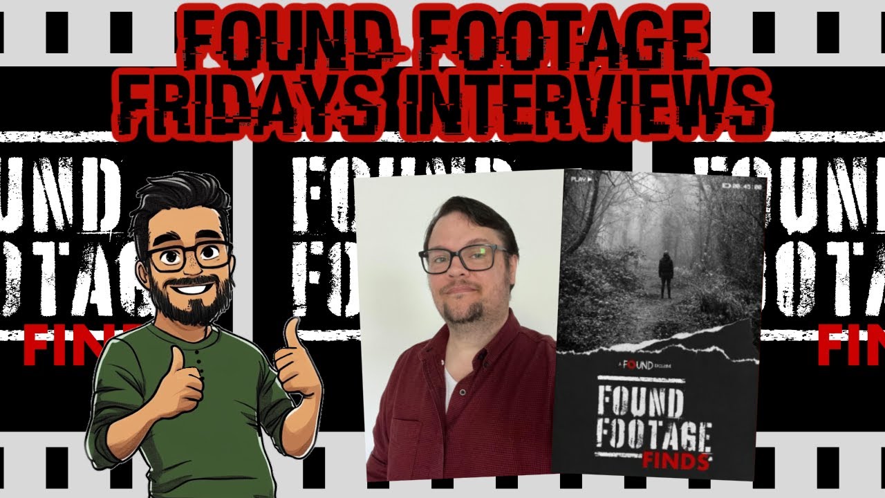 Found Footage Fridays Interviews | Found Footage Finds